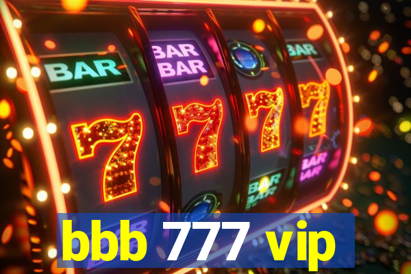 bbb 777 vip